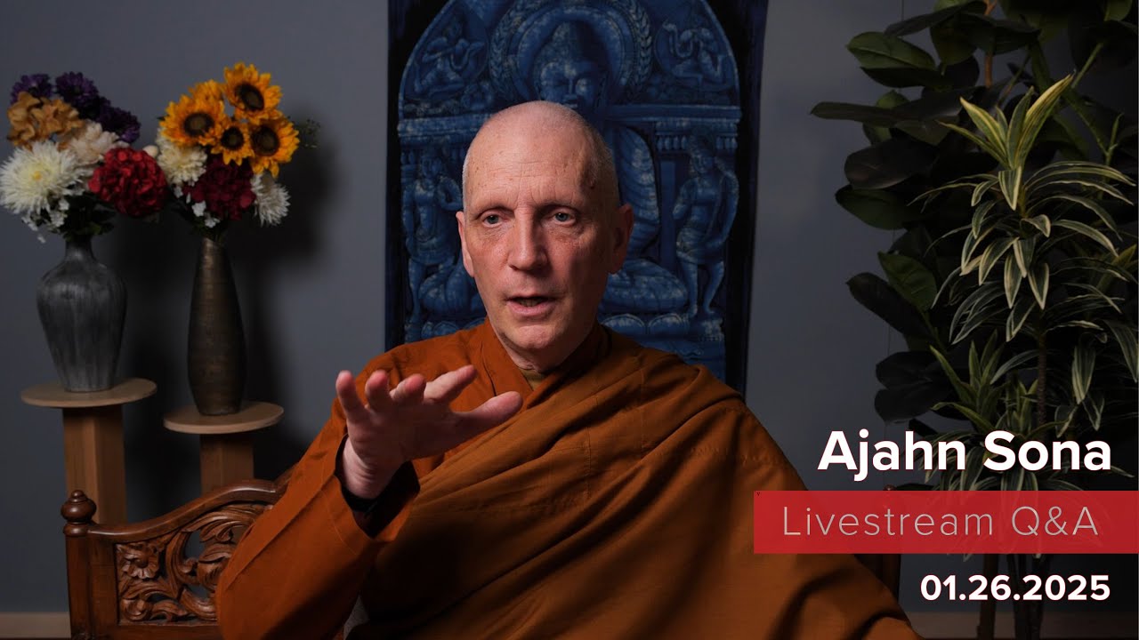 Live from Birken: Dhamma Q&A with Ajahn Sona (01.26.2025)