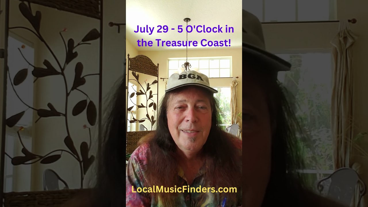 July 29 - 30 Treasure Coast Live Music Forecast!
