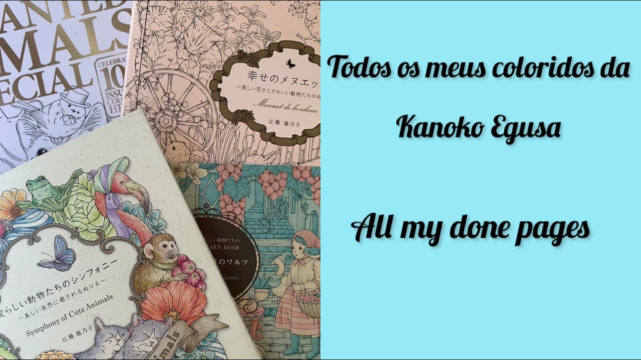Meus coloridos nos livros da Kanoko Egusa // My done pages - Kanoko Egusa