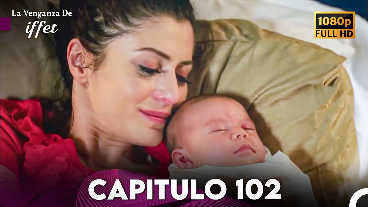 La Venganza De Iffet Capitulo 102 (Doblada En Español)