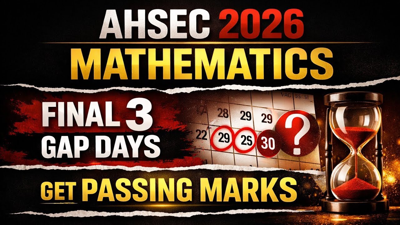 Complete Mathematics in 3 days  ll Gap days strategy ll Class 12 AHSEC 2026 ll ASSEB 2026 II 