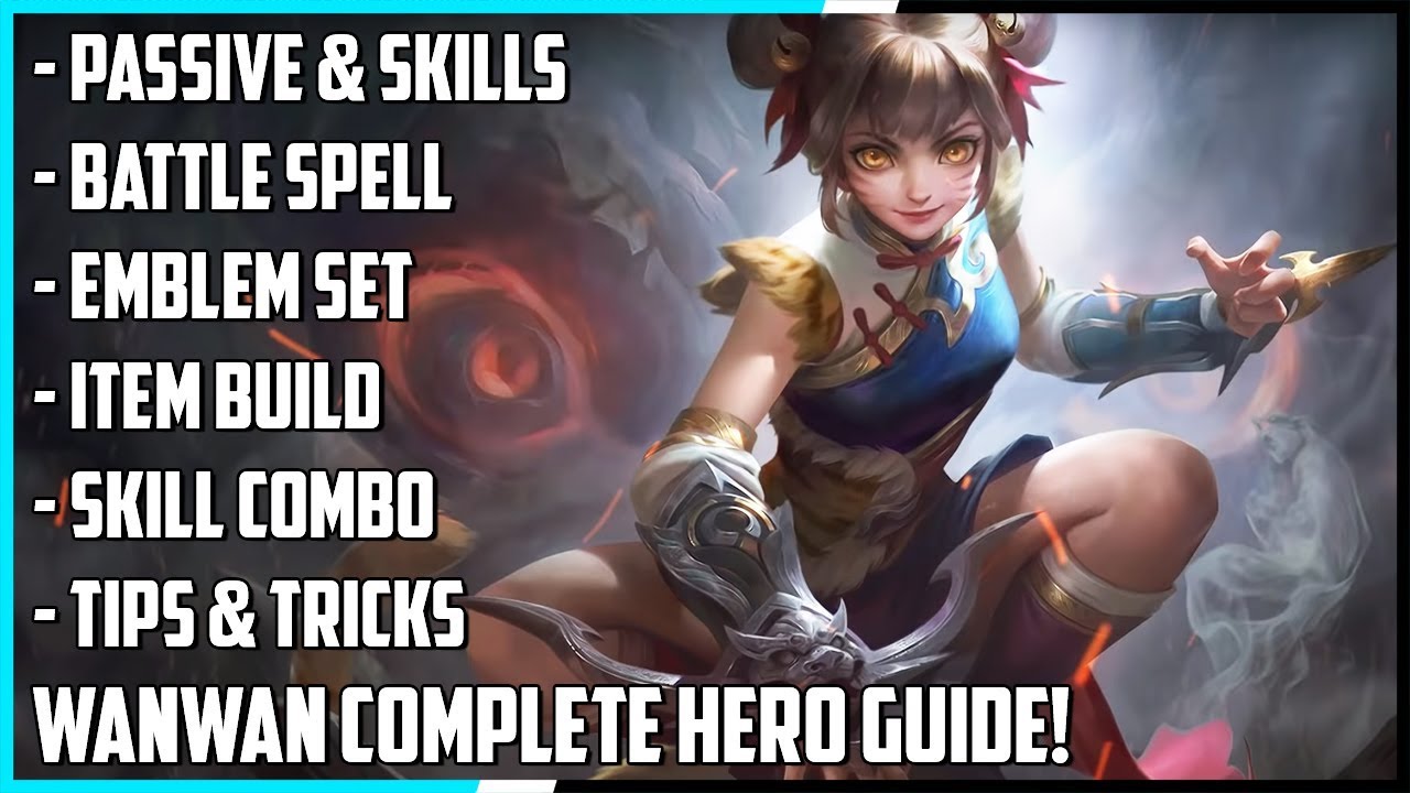 Wanwan Complete Hero Guide! Best Build, Spells, Skill Combo, Tips & Tricks | Mobile Legends