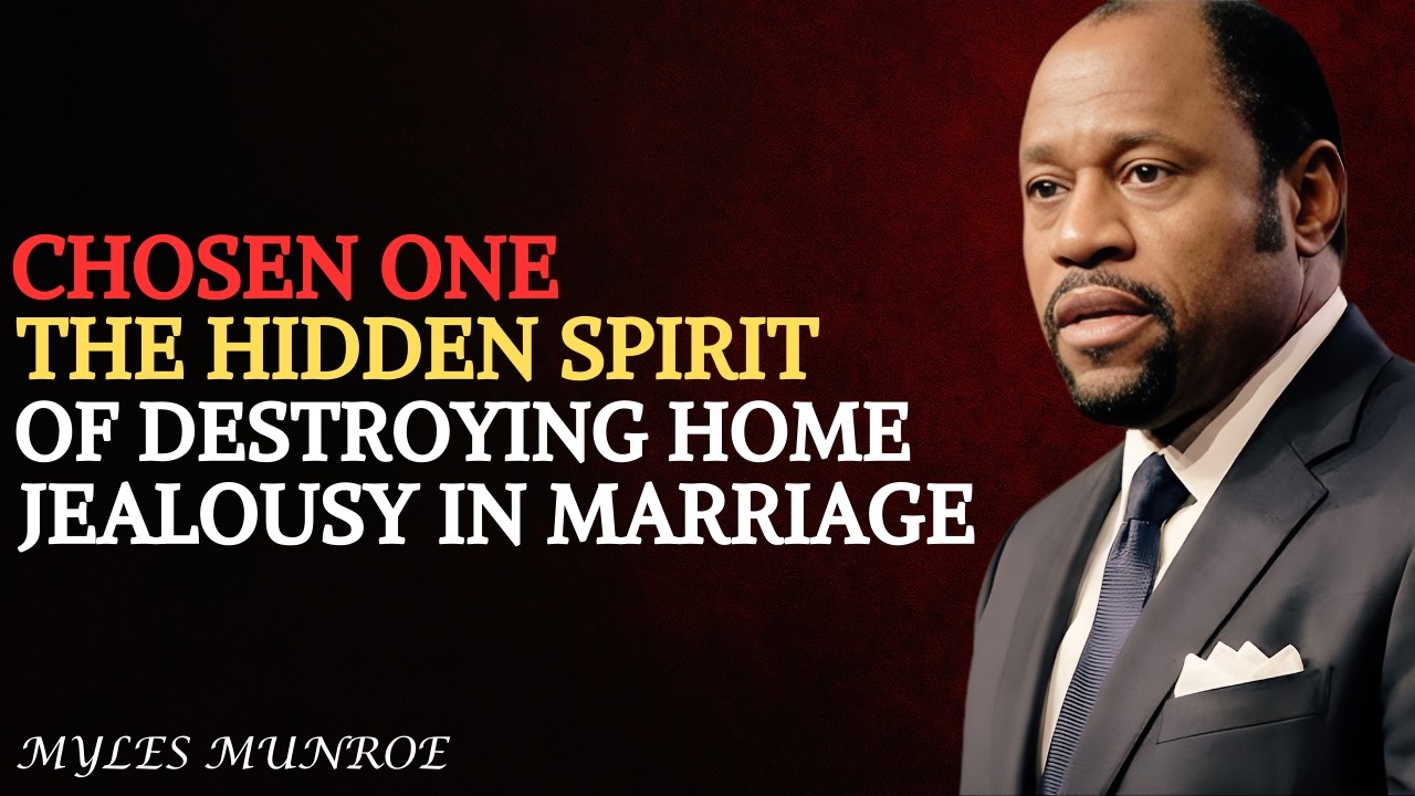 Jealousy in Marriage – The Hidden Spirit Destroying Homes || By Dr. Myles Munroe