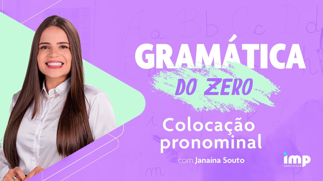 [AULA 06] Gramática do Zero: Colocação pronominal com a professora Janaína Souto