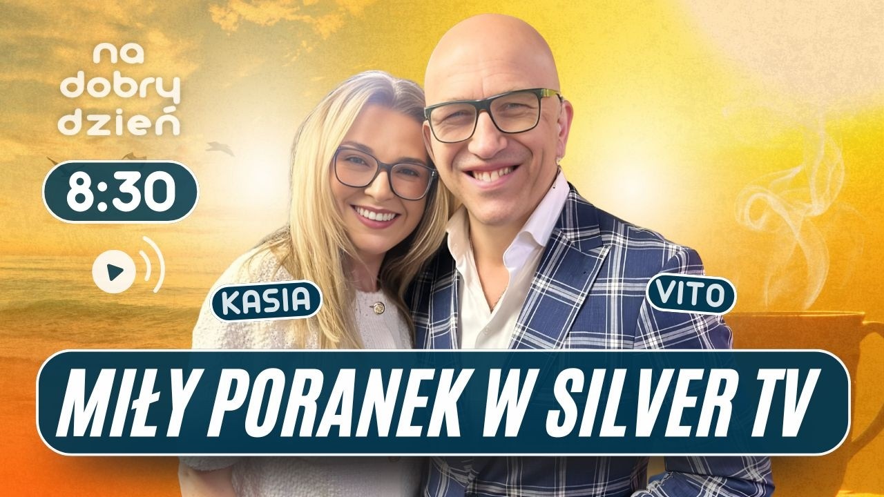 NA DOBRY DZIEŃ W SILVER TV | KATARZYNA KRUPA I VITO CASETTI