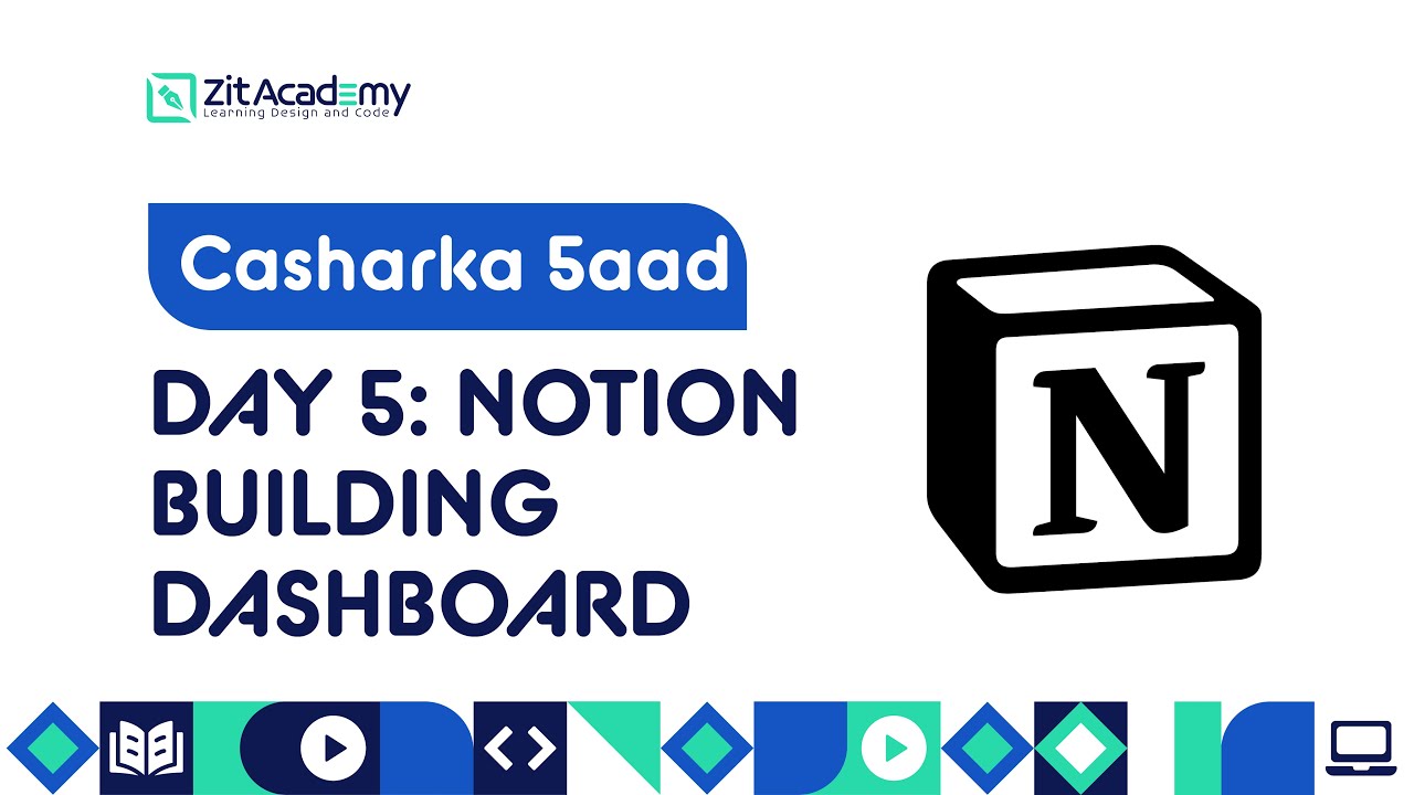 Casharka 5aad ( Day 5 ) NOTION Building Personal Dashboard