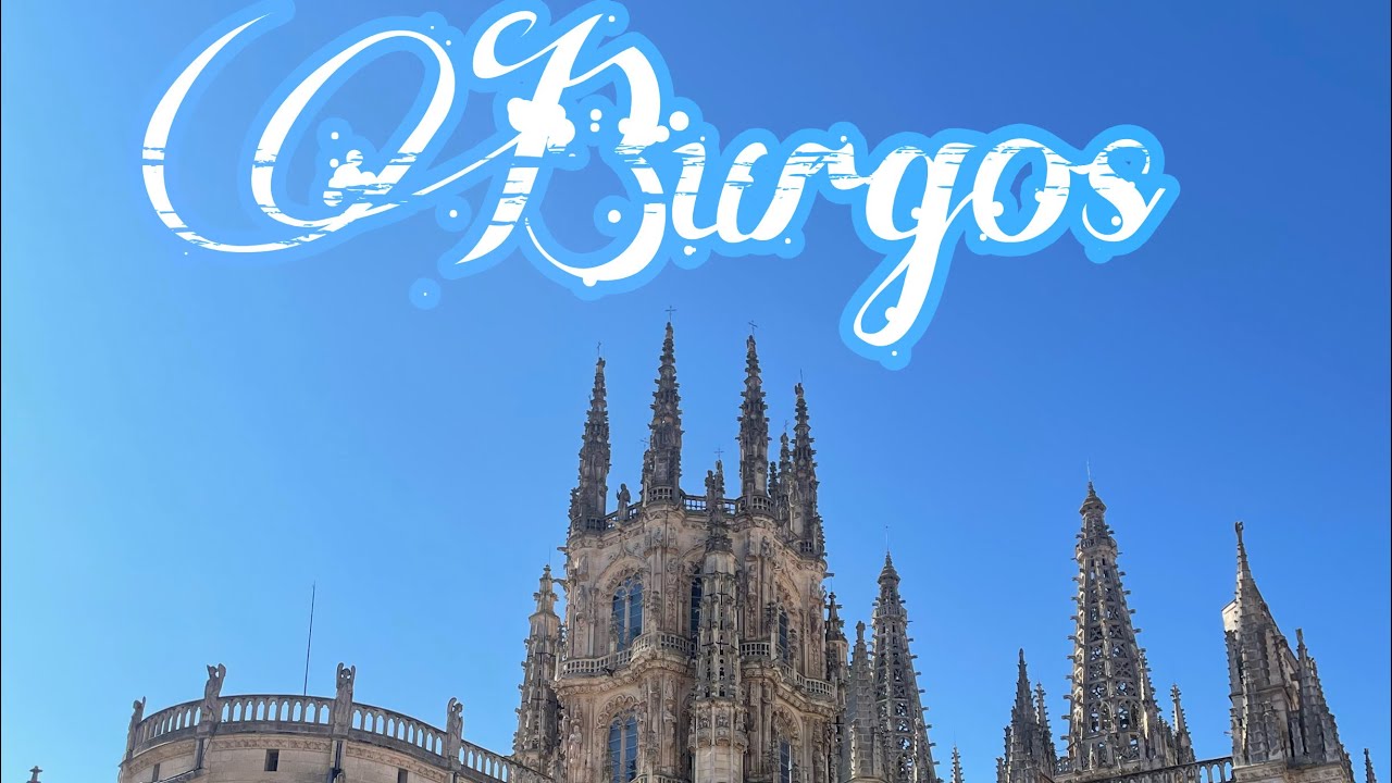 Burgos España  y su hermosa catedral 