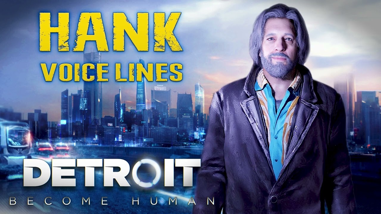 Detroit: Become Human - Hank Anderson Voice Lines + Efforts