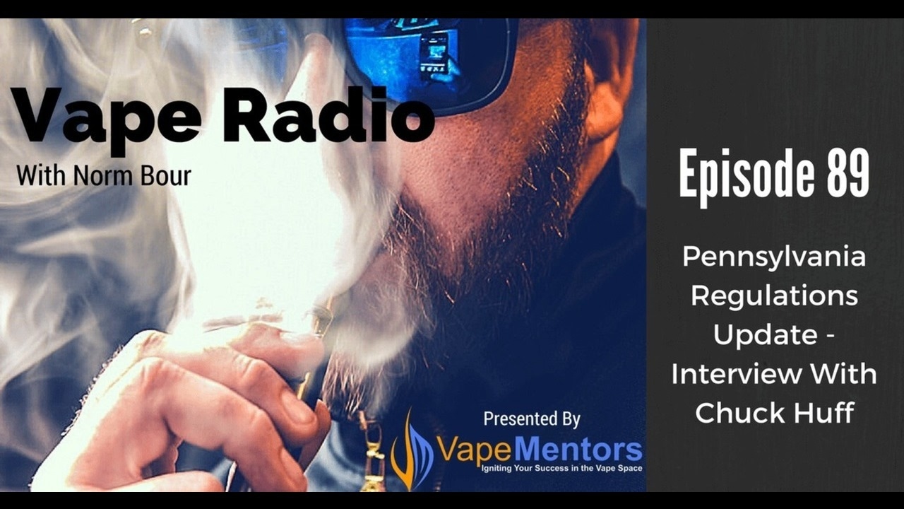 Vape Radio 89: PA Vape Tax Update – Interview With Chuck Huff