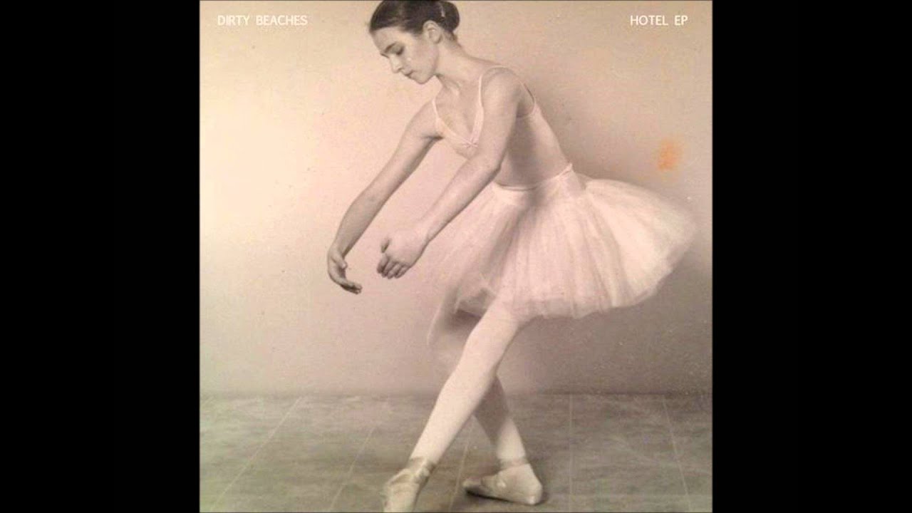 Dirty Beaches, My Girls Was A Ballerina