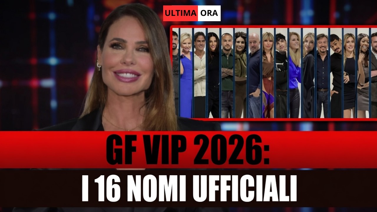 GF VIP 2026 CAST UFFICIALE SVELATI I 16 NOMI CHE NON TI ASPETTI