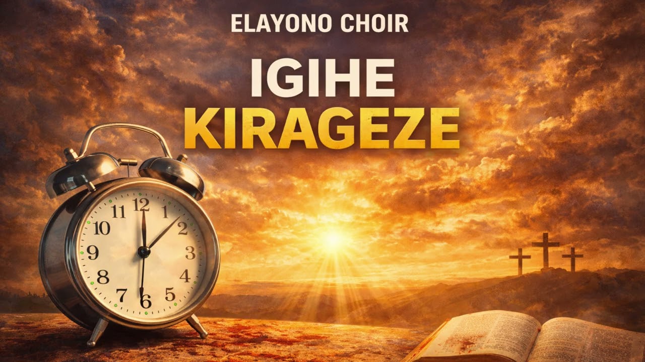 Song: IGIHE KIRAGEZE BY ELAYONO FAMILY CHOIR GATSINSINO