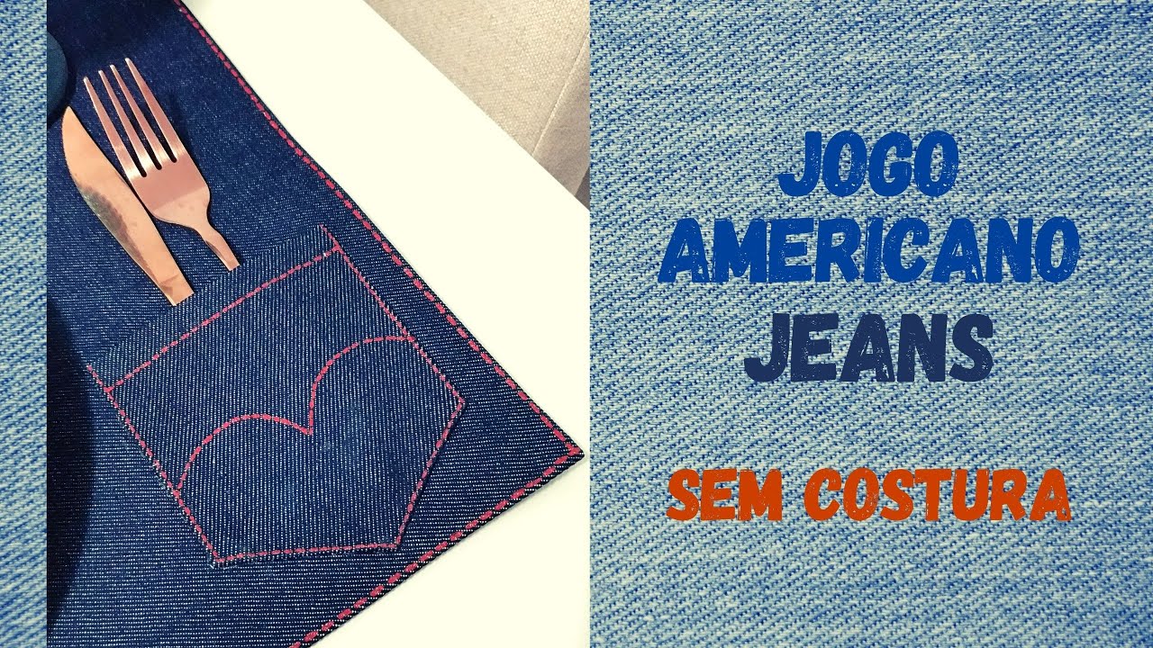 COMO FAZER JOGO AMERICANO JEANS SEM COSTURA - DIY MESA POSTA