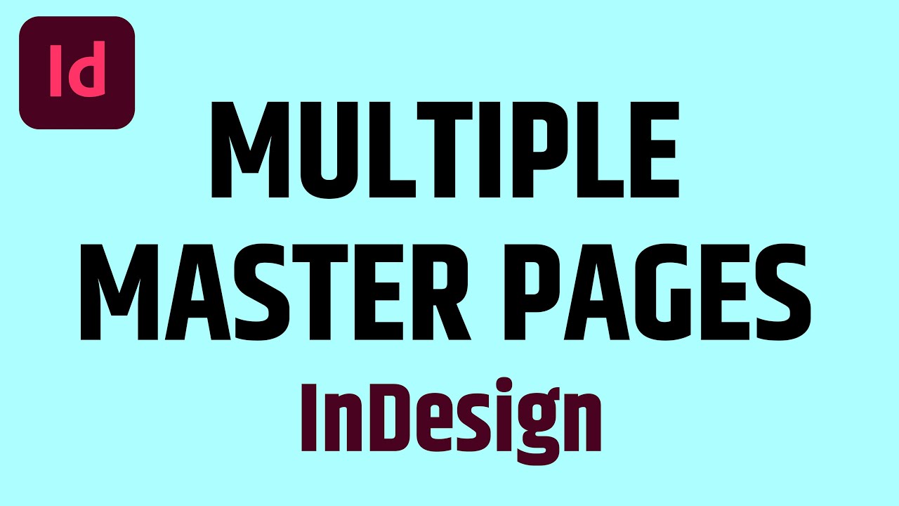 How to Use Multiple Master Pages in Adobe InDesign