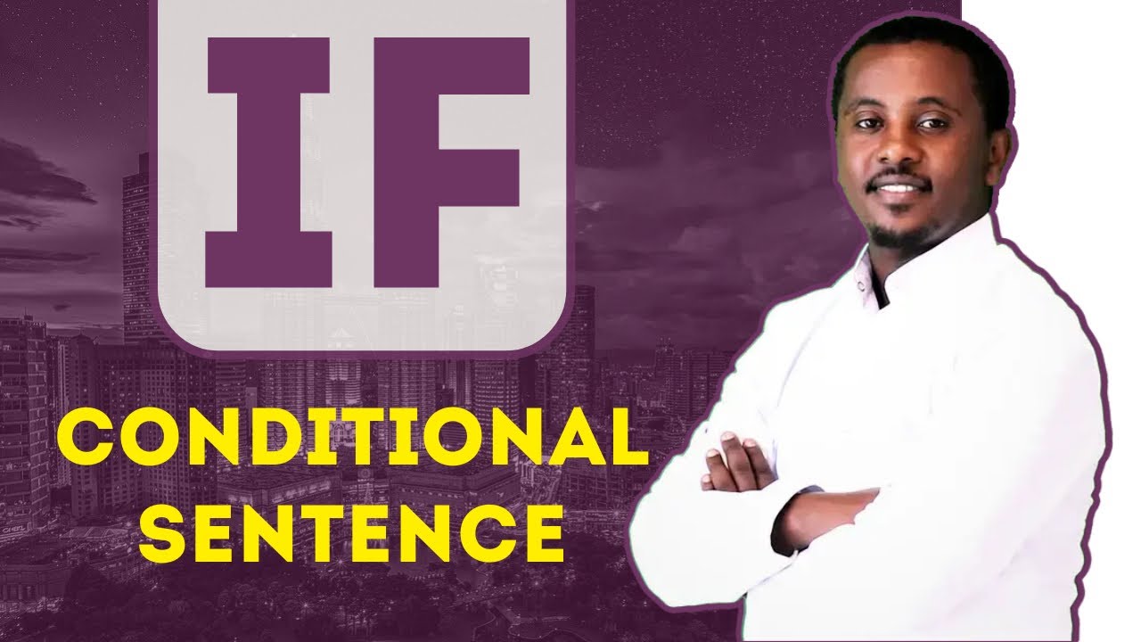 Conditional Sentence አራቱንም በአንድ ላይ