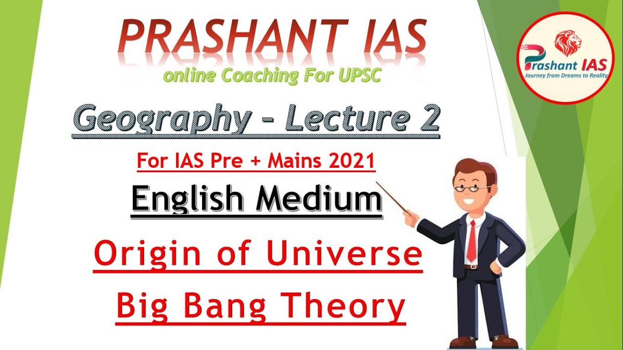 Geography for IAS/UPSC, Lec-2, English Medium | Big Bang Theory, Origin of Universe