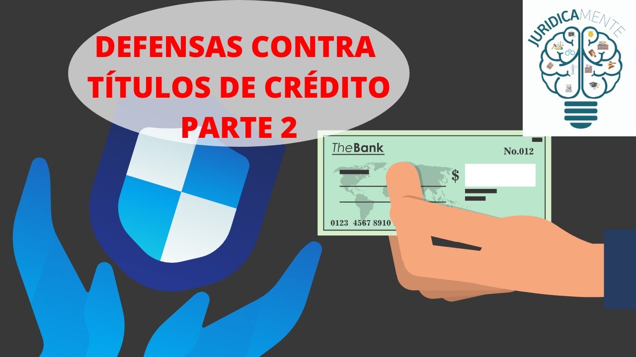 DEFENSAS CONTRA TÍTULOS DE CRÉDITO | PARTE 2