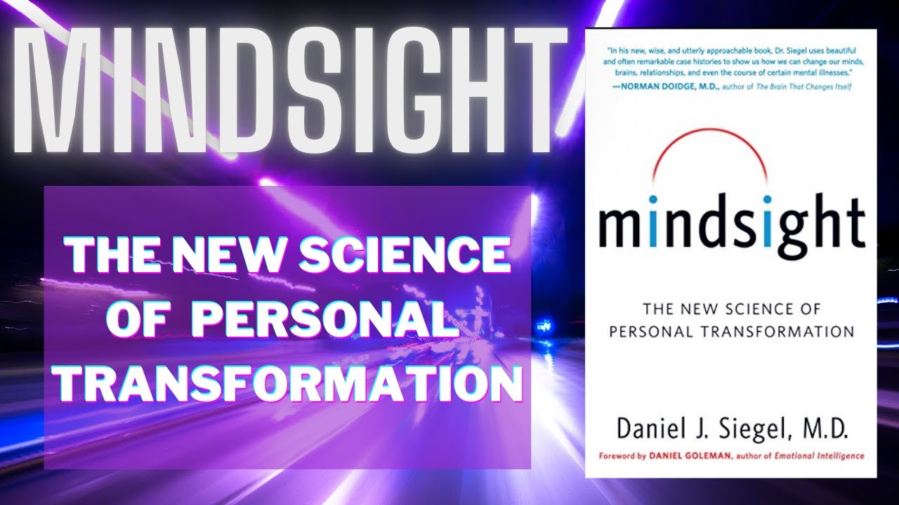 Mindsight: The New Science of Personal Transformation