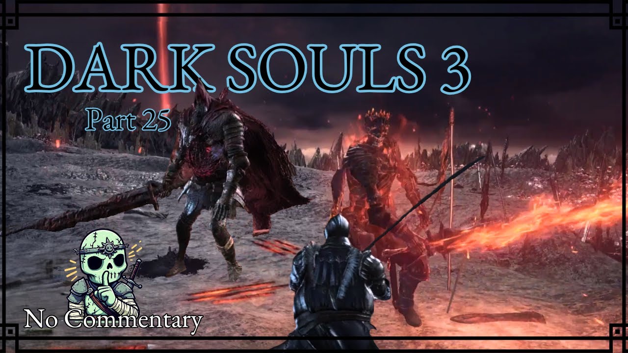 Soul of Cinder Hit Different | Dark Souls 3 Playthrough - Part 25 | No Commentary