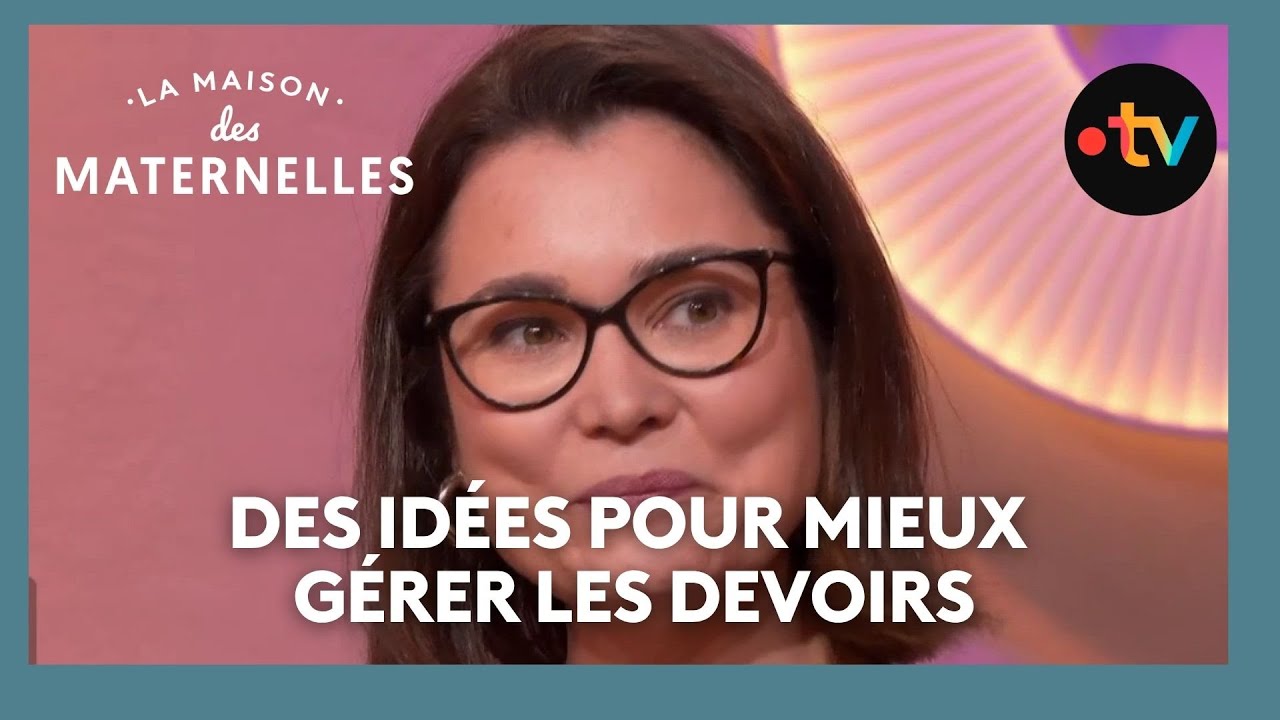 Des idées pour mieux gérer les devoirs - La Maison des maternelles #LMDM