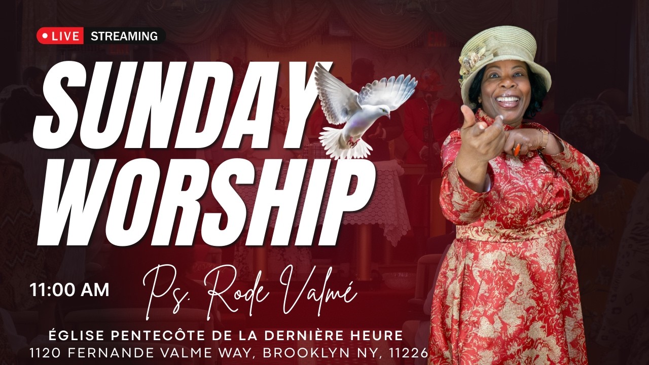 Sunday Service Église Pentecôte de la Dernière Heure // Pastor Rode Valme 03/15/20256