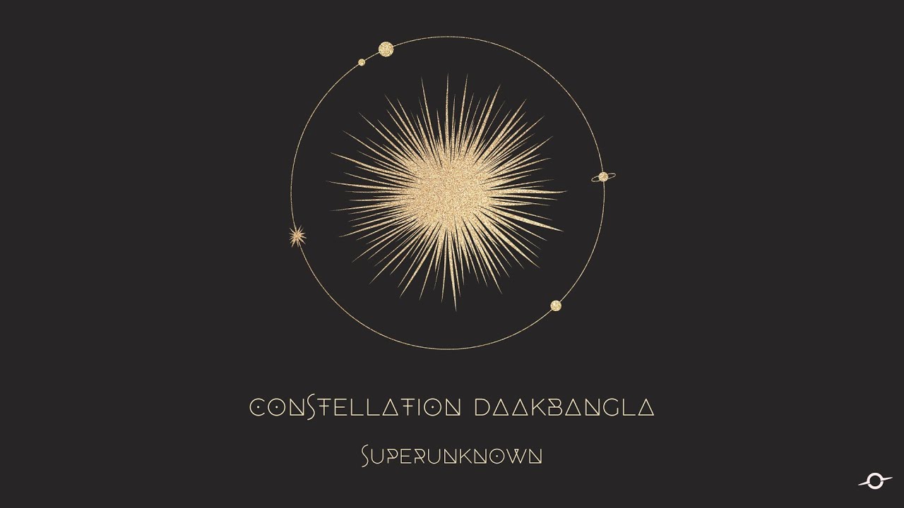 Superunknown - Constellation Daakbangla (Official Music Video)