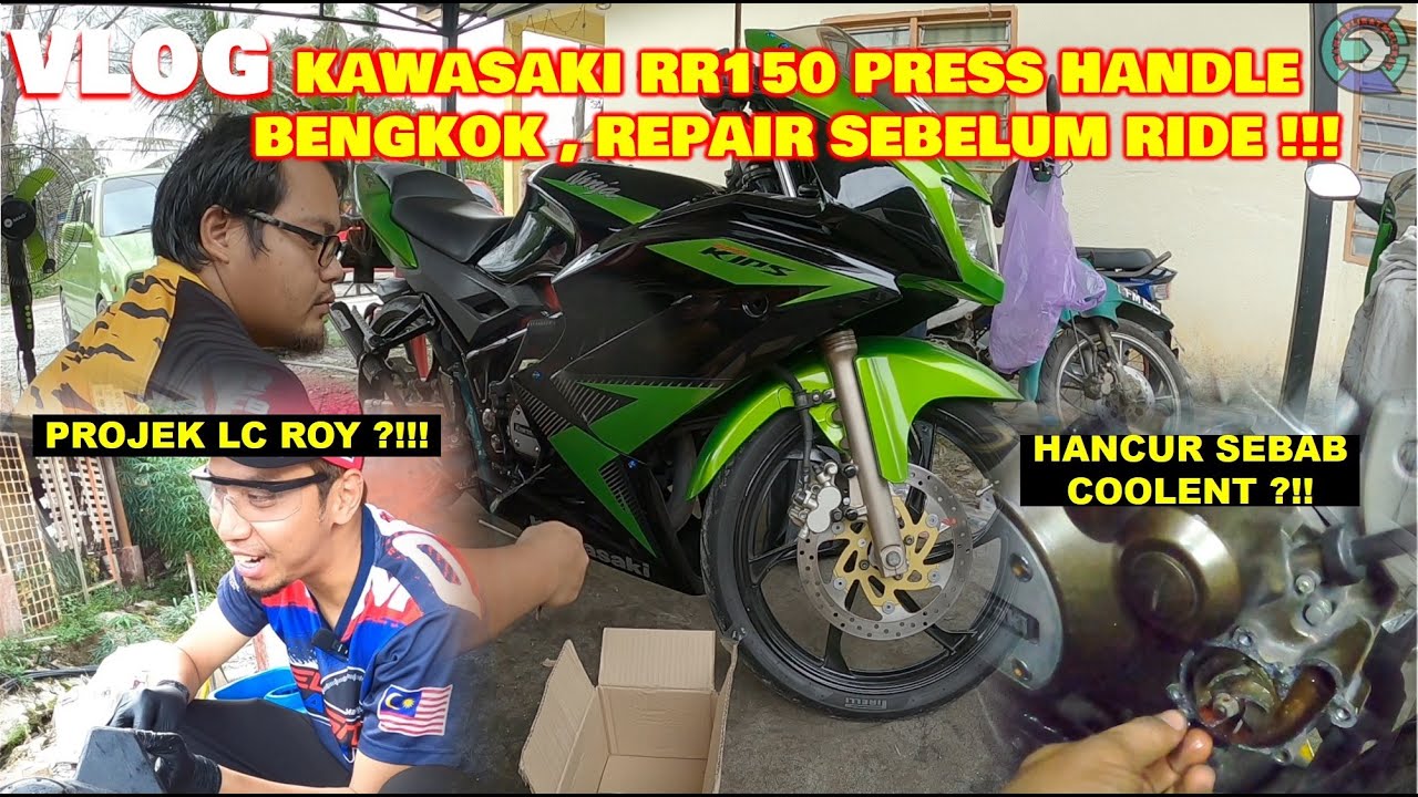 VLOG | KAWASAKI RR150 ACCIDENT | PRESS HANDLE | BAHAYA COOLENT | TUKAR CLUTCH | PROJEK LC ROY prm?