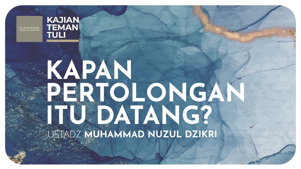 10. KAPAN PERTOLONGAN ITU DATANG? | Kajian Teman Tuli
