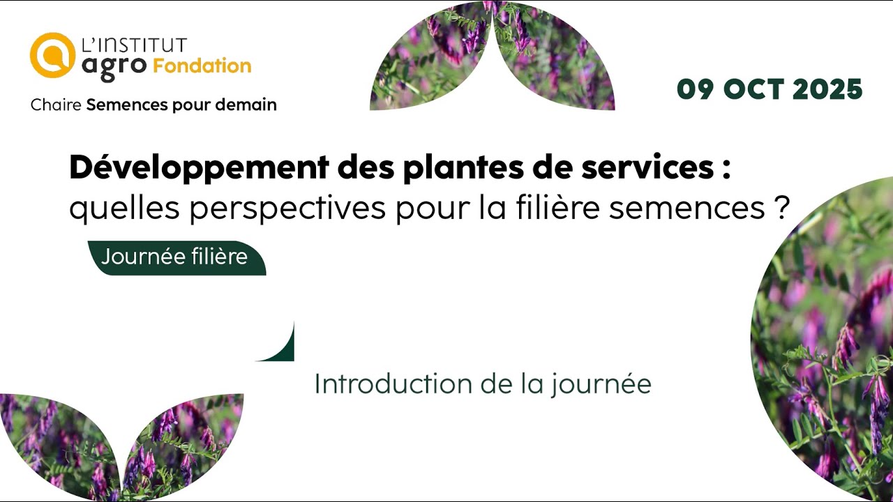 Chaire semences pour demain : journée filière 2025 - Introductions