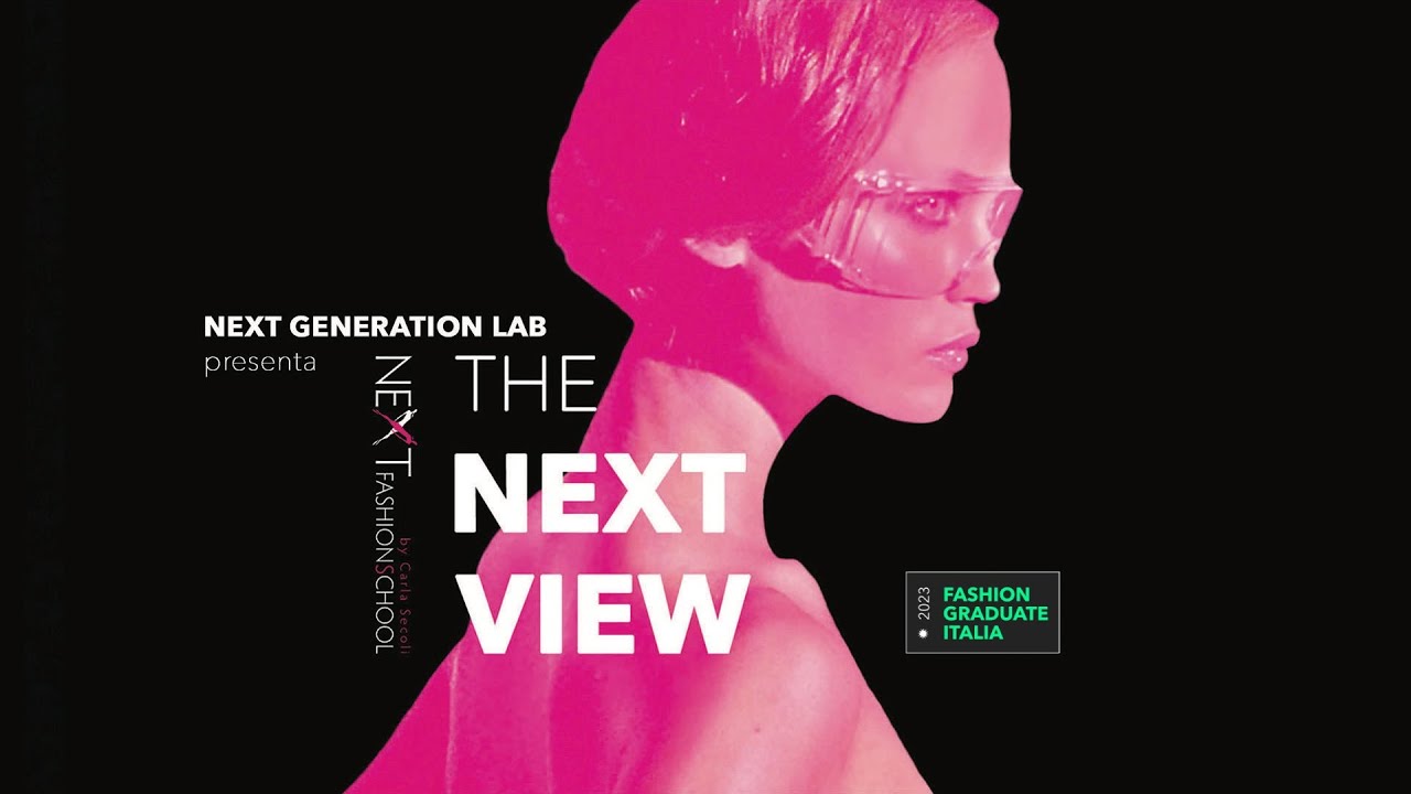 The Next View- Sfilata Next Fashion School a Fashion Graduate Italia 2023