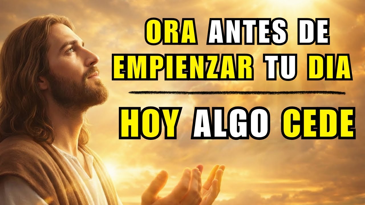 Nada Podrá Detener lo que Dios Hará Hoy 🙏 Oración de la Mañana