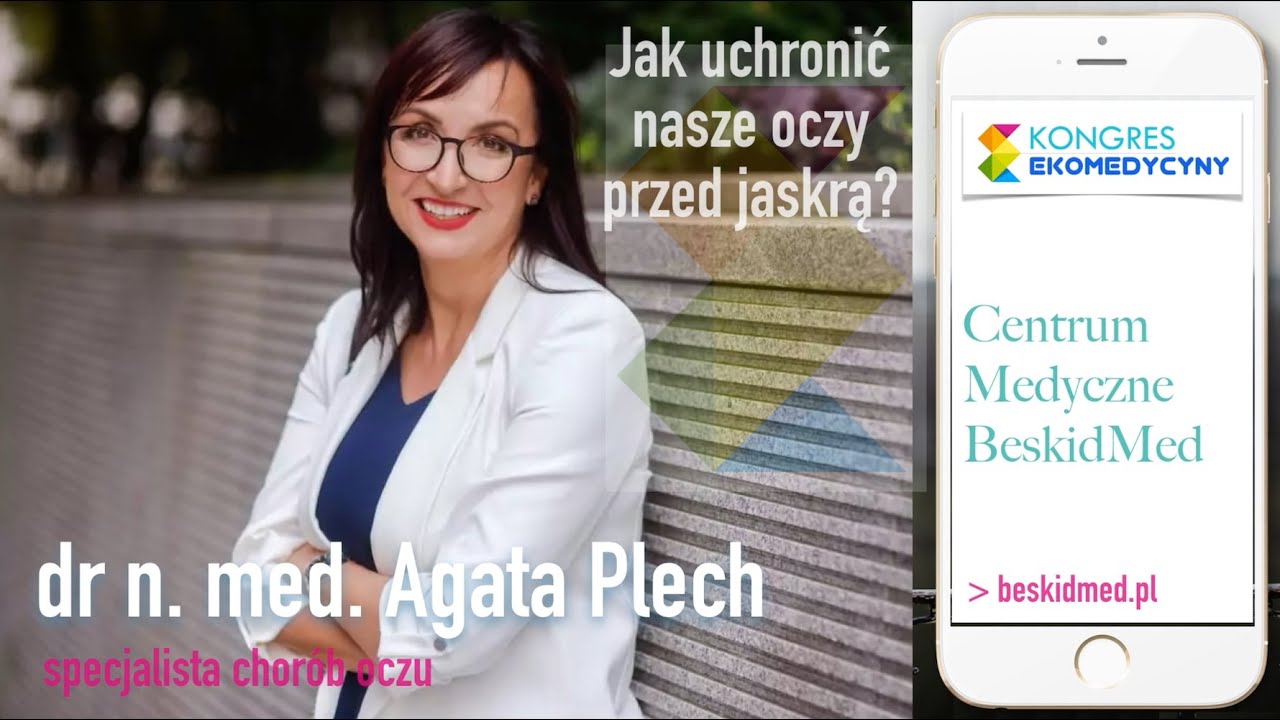 dr Agata Plech Jak uchronić nasze oczy przed jaskrą? III KE