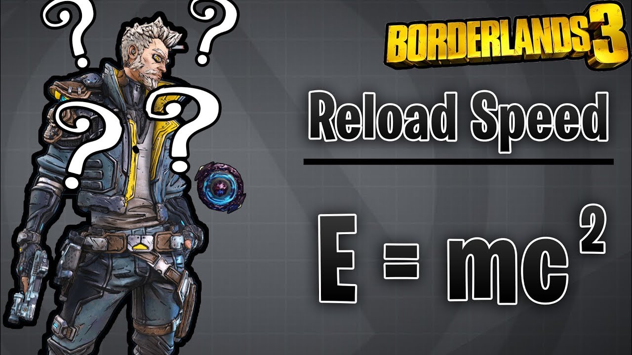 Borderlands 3 - Reload Speed Explained! Calculating Percentage Increases! (Boring Math Video)