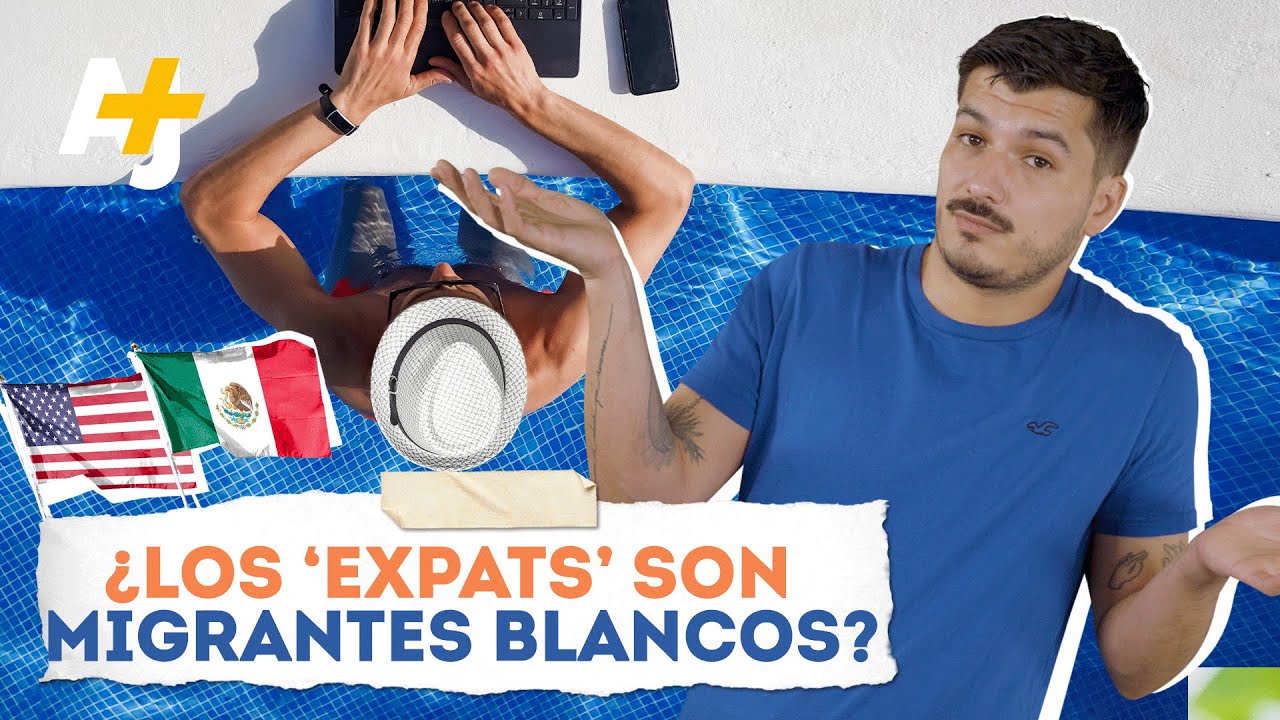 &iquest;Qui&eacute;nes son los &lsquo;expats&rsquo; y por qu&eacute; no les llamamos migrantes? | @ajplusespanol