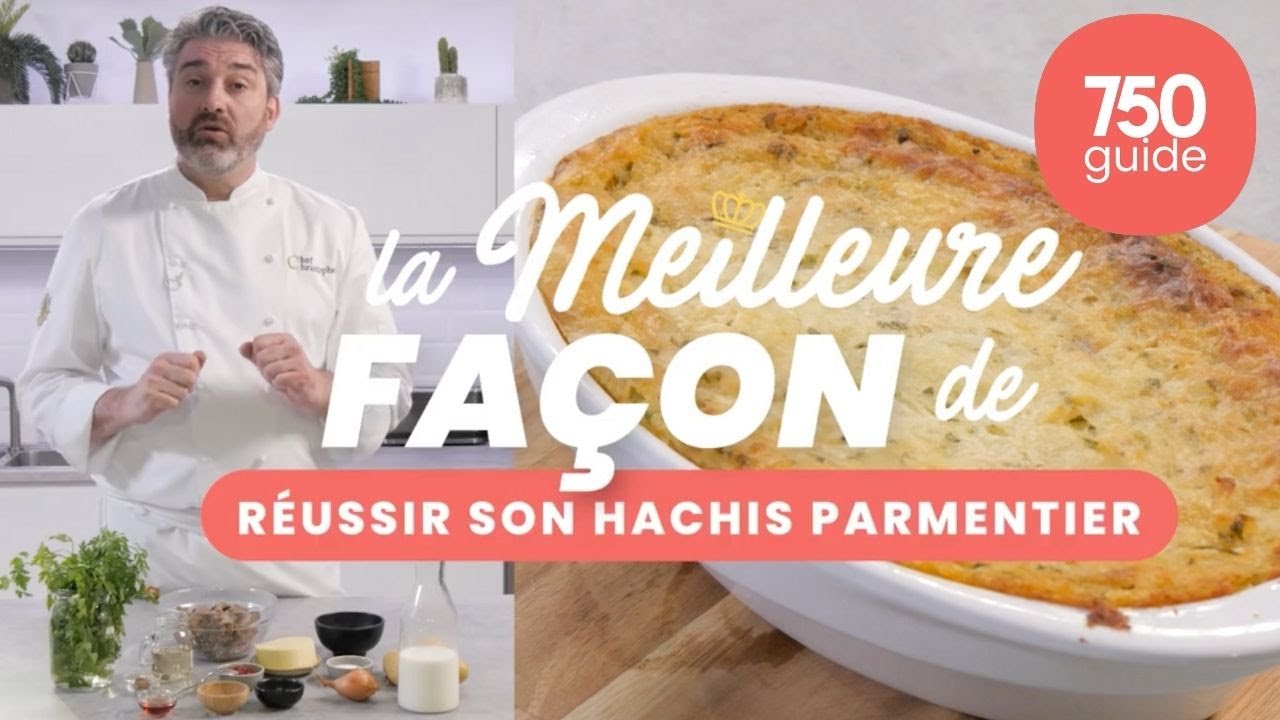 La meilleure façon de... Réussir son hachis parmentier - 750g
