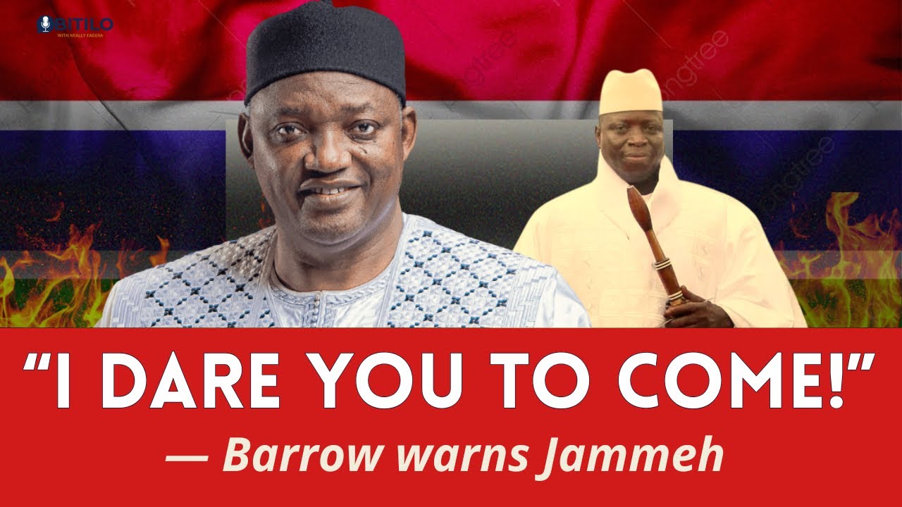 “I DARE YOU TO COME!” — President Barrow’s FIERY Warning to Jammeh: “I’m the Commander-in-Chief!”🇬🇲🔥