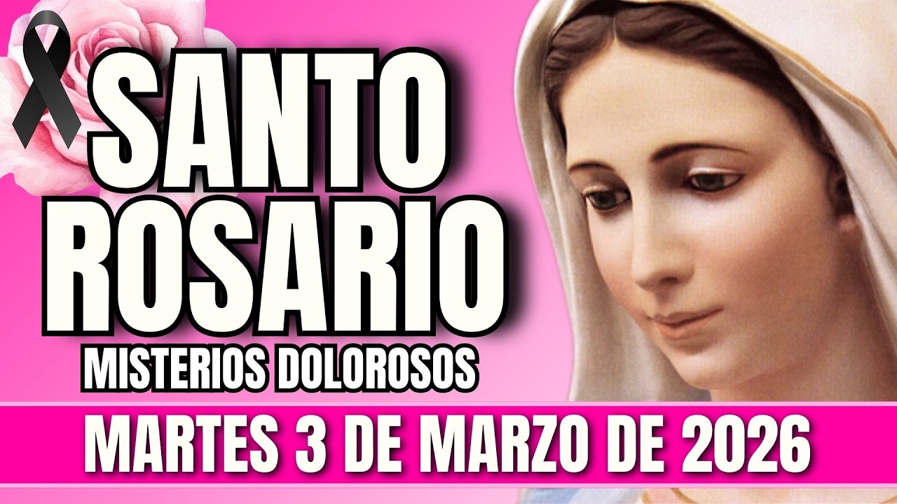 SANTO ROSARIO de HOY 🌹Martes 3 de Marzo 2026 | Misterios DOLOROSOS | Rosario completo
