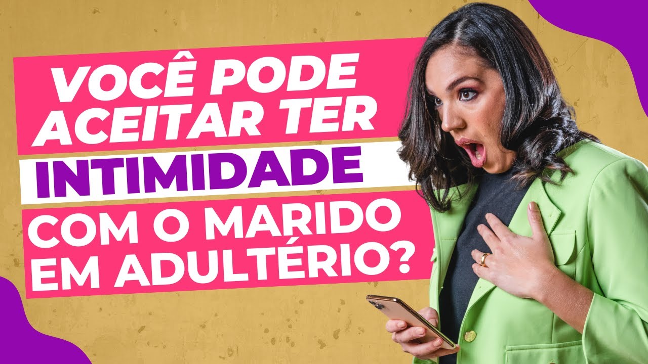 Seu marido te deseja mas continua te traindo? Assista esse vídeo.