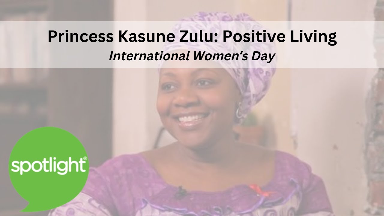 International Women's Day | Princess Kasune Zulu:Positive LIving | practice English with Spotlight