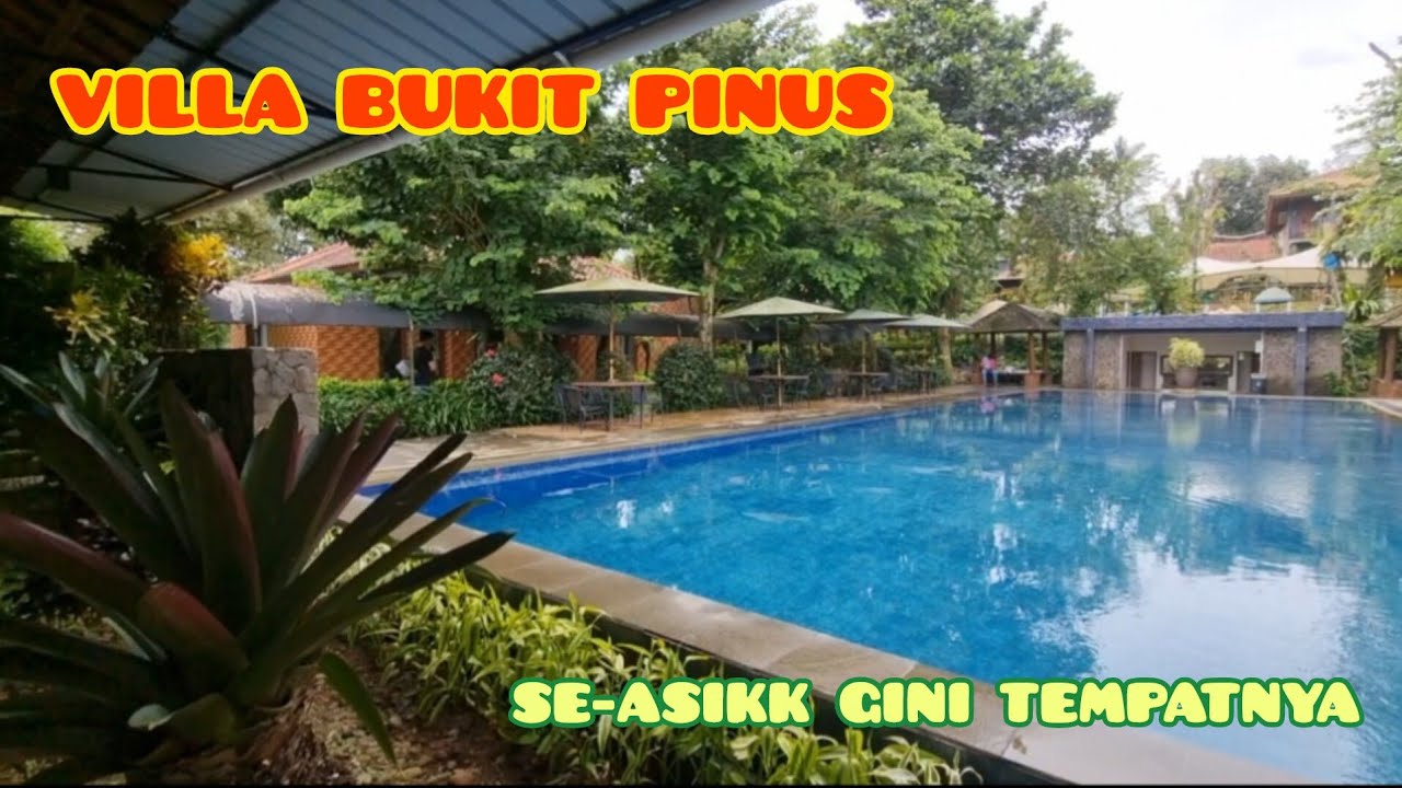 VILLA BUKIT PINUS SE-ASIK GINI TEMPATNYA #jalanjalan #refreshing #healing 