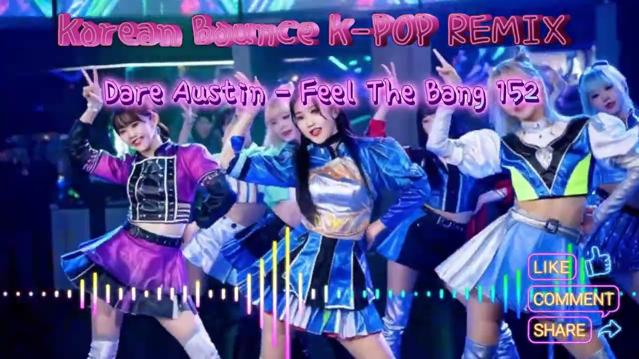 Dare Austin - Feel The Bang 152 Club ReMix 해적 #DareAustin #FeelTheBang #오방