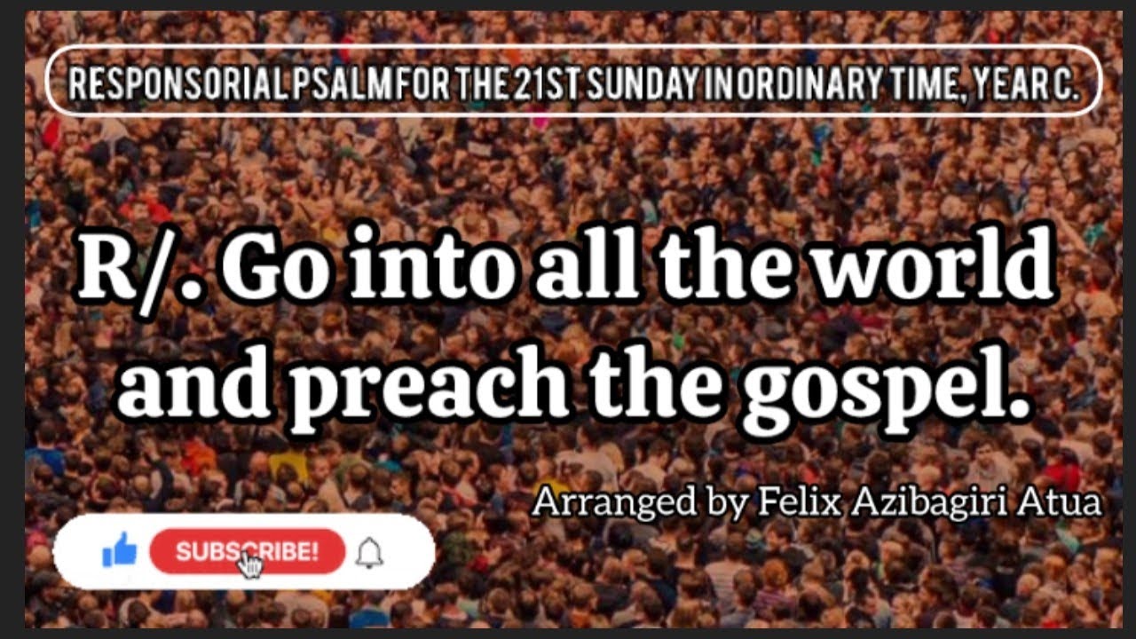 Go into all the world and preach the gospel | @FiliksAzi | #psalms 
