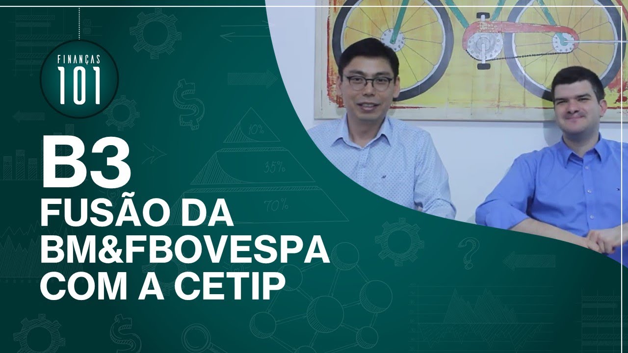 B3 - Fus&atilde;o BM&FBovespa e Cetip