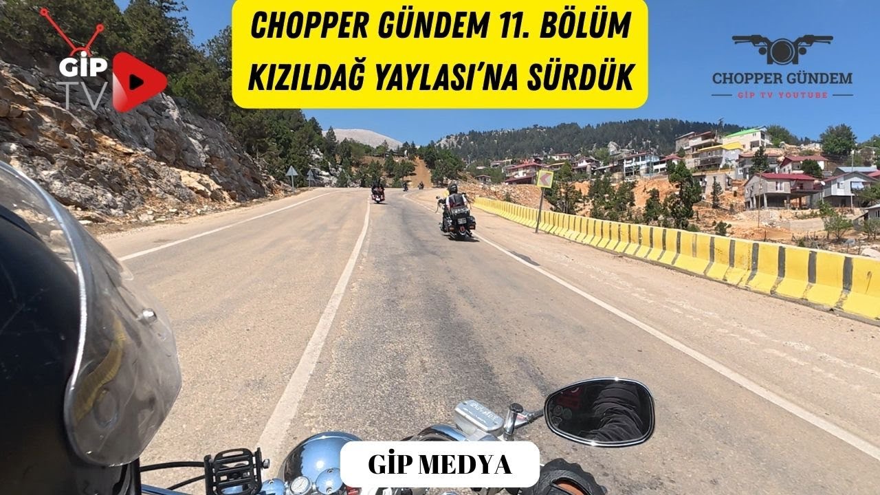 Chopper Gündem 11  Bölüm: Adana Kızıldağ Yaylası'na Sürdük