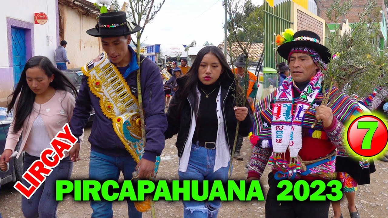 ✅ Pircapahuana Lircay 2023 - Fiesta en Honor a la Cruz de Mayo //  Vol. 07