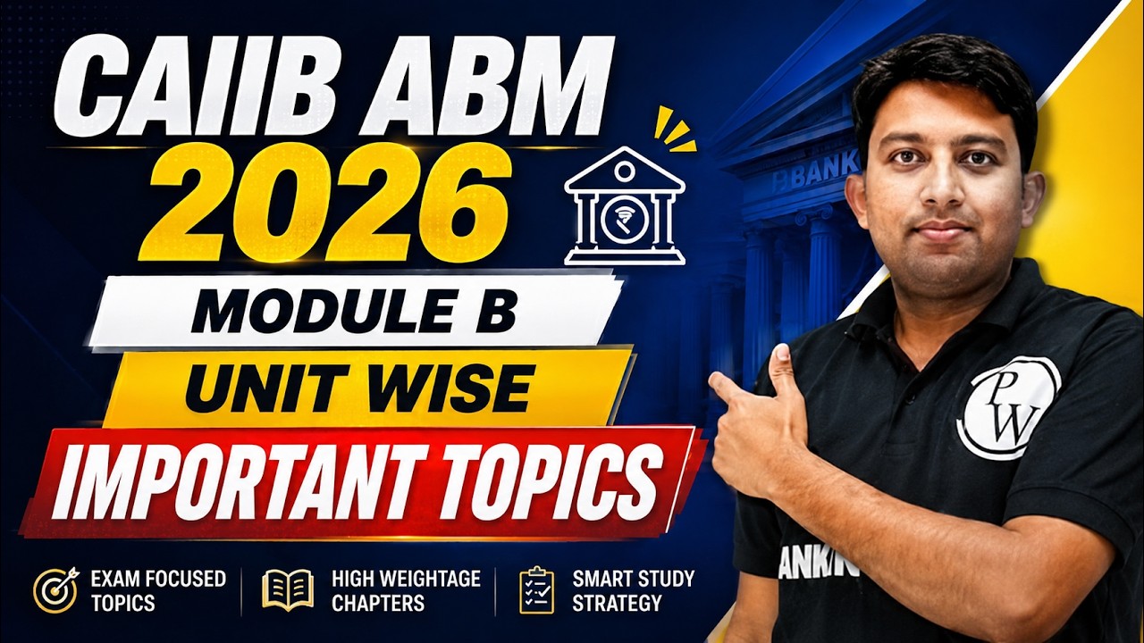 CAIIB ABM Strategy | CAIIB ABM Module B Unit-wise Important Topics | by Arvind Sir