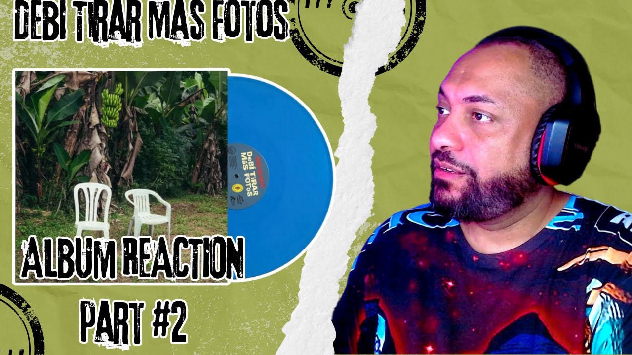 FIRST TIME REACTING TO | Bad Bunny - DeB&Iacute; TiRAR M&aacute;S FOToS PART #2