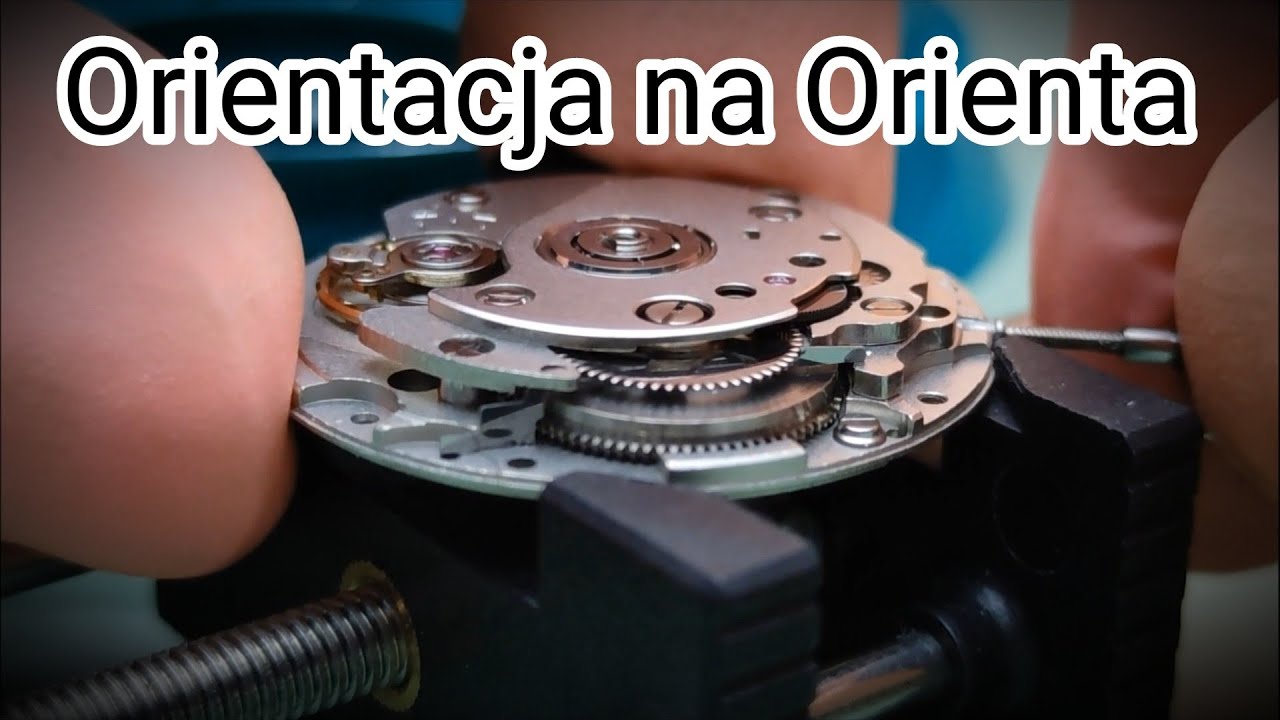 Orientacja na Orienta czyli montaż mechanizmu z automatycznym naciągiem