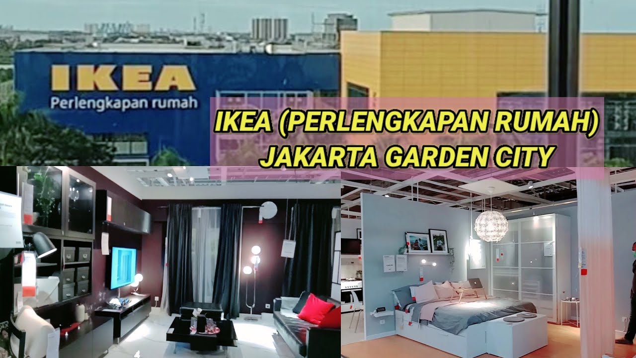 IKEA JAKARTA GARDEN CITY | JAKARTA TIMUR