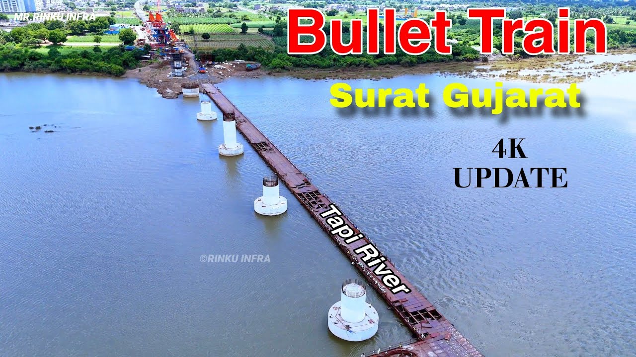 Bullet Train Latest Update Surat Gujarat | Tapi River #4k